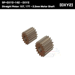SP-OXY2-142 - OXY2 - Straight Pinion 15T, 17T - 2.5mm Motor Shaft [평기어용]