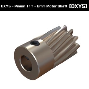 OXY5 - Pinion 11T -  6mm Motor Shaft [OSP-1362]